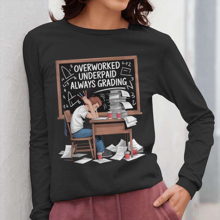 Overworked Underpaid Always Grading Teacher Women Long Sleeve T-Shirt, funny design Overworked Underpaid Always Grading Teacher Women Long Sleeve T-Shirt, funny design