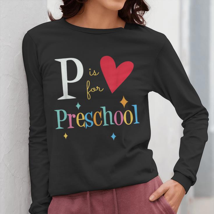 P Is For Preschool Teacher Student Back To School Women Long Sleeve T-Shirt, funny design