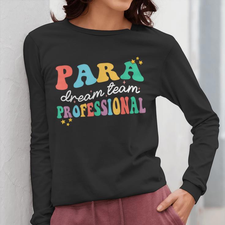 Para Paraprofessional Dream Crew Team Back To School Teacher Women Long Sleeve T-Shirt, funny design