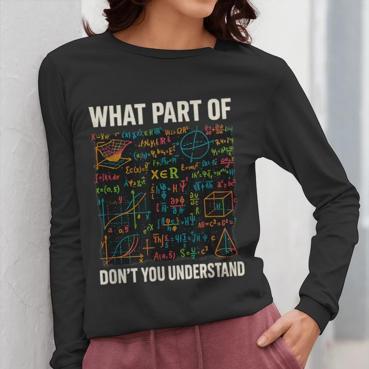 What Part Of Don't You Understand Math Teacher Women Long Sleeve T-Shirt, funny design What Part Of Don't You Understand Math Teacher Women Long Sleeve T-Shirt, funny design