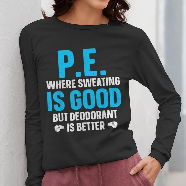 PE Teacher Art For Men Women Gym Teacher Appreciation Women Long Sleeve T-Shirt, Pe Teacher Gifts, funny design