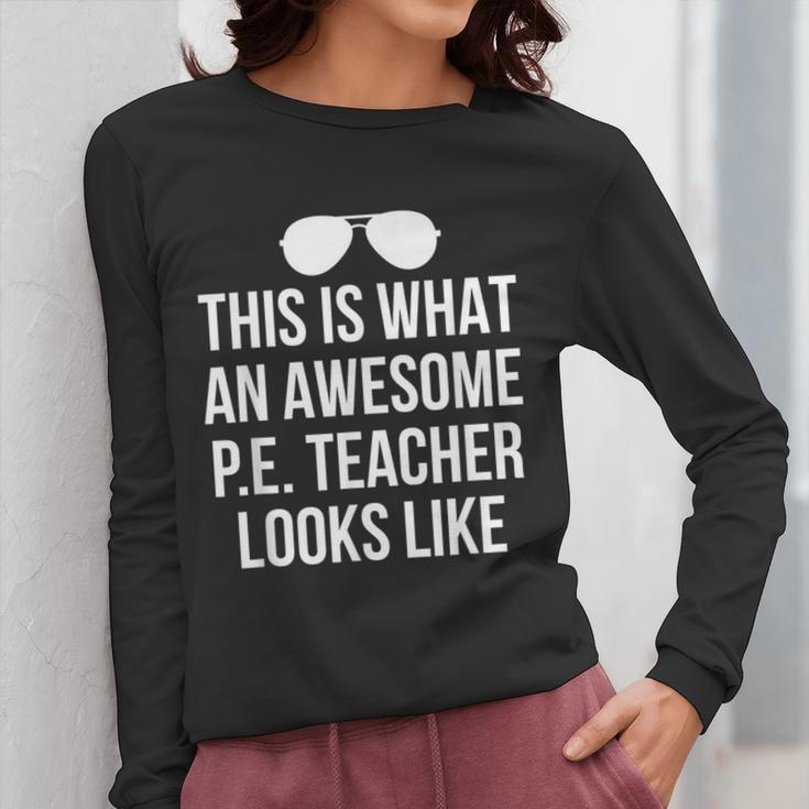 PE Teacher Sunglasses What Awesome Looks Like Women Long Sleeve T-Shirt, Pe Teacher Gifts, funny design