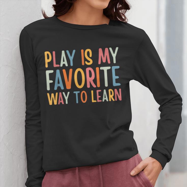Play Is My Favorite Way To Learn Special Education Teacher Women Long Sleeve T-Shirt, funny design Play Is My Favorite Way To Learn Special Education Teacher Women Long Sleeve T-Shirt, funny design