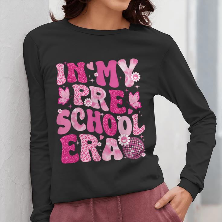In My Preschool Era Teachers Women Back To School Kids Girls Women Long Sleeve T-Shirt, funny design