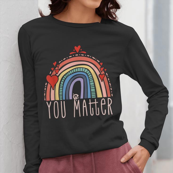 Pretty YOU MATTER Rainbow Positive Message Teachers Kids Women Long Sleeve T-Shirt, funny design Pretty YOU MATTER Rainbow Positive Message Teachers Kids Women Long Sleeve T-Shirt, funny design