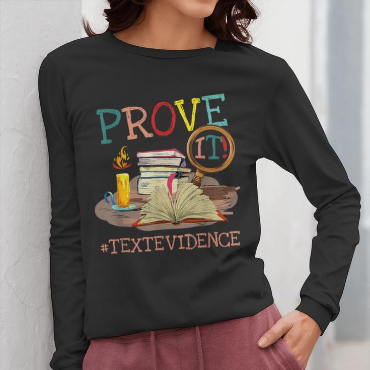 Prove It Text Evidence English Teacher Reading Teacher Women Long Sleeve T-Shirt, English Teacher Gifts, funny design Prove It Text Evidence English Teacher Reading Teacher Women Long Sleeve T-Shirt, English Teacher Gifts, funny design
