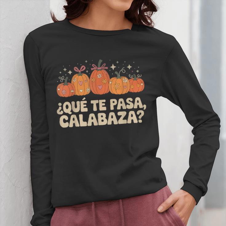 Que Pasa Calabaza Spanish Teacher Bilingual Pumpkin Women Women Long Sleeve T-Shirt, funny design