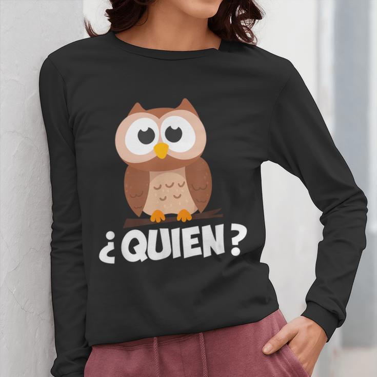 Quien Who Owl Spanish Teacher Women Long Sleeve T-Shirt, funny design Quien Who Owl Spanish Teacher Women Long Sleeve T-Shirt, funny design