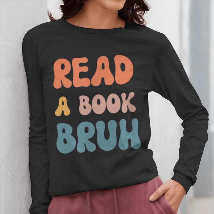Read A Book Bruh English Teacher Reading Literature Women Long Sleeve T-Shirt, English Teacher Gifts, funny design Read A Book Bruh English Teacher Reading Literature Women Long Sleeve T-Shirt, English Teacher Gifts, funny design