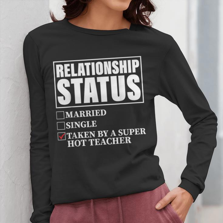 Relationship Status Taken By Super Hot Teacher Women Long Sleeve T-Shirt, Super Teacher Gifts, funny design