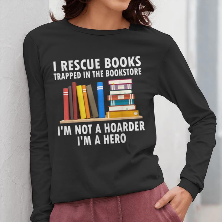 I Rescue Books Trapped In The Bookstore Book Teacher For Men Women Women Long Sleeve T-Shirt, funny design