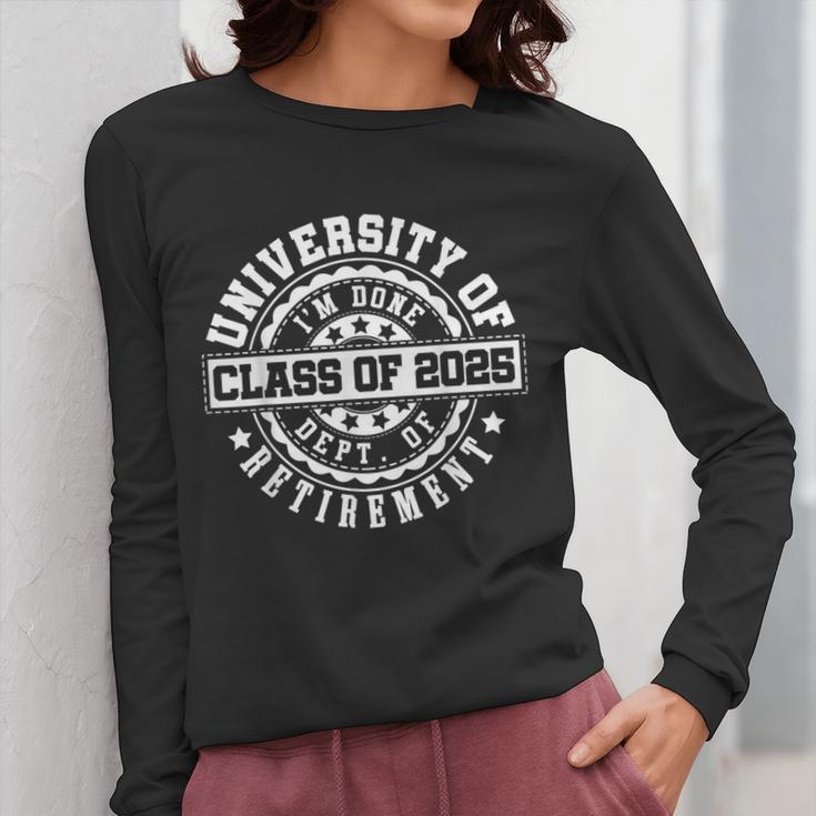 Retired 2025 For Teacher Retirement University Of I'm Done Women Long Sleeve T-Shirt, funny design Retired 2025 For Teacher Retirement University Of I'm Done Women Long Sleeve T-Shirt, funny design