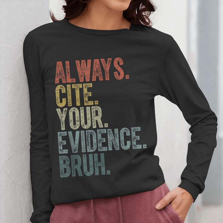 Retro ALways Cite Your Evidence Bruh ELA Teacher For Men Women Kids Women Long Sleeve T-Shirt, funny design Retro ALways Cite Your Evidence Bruh ELA Teacher For Men Women Kids Women Long Sleeve T-Shirt, funny design