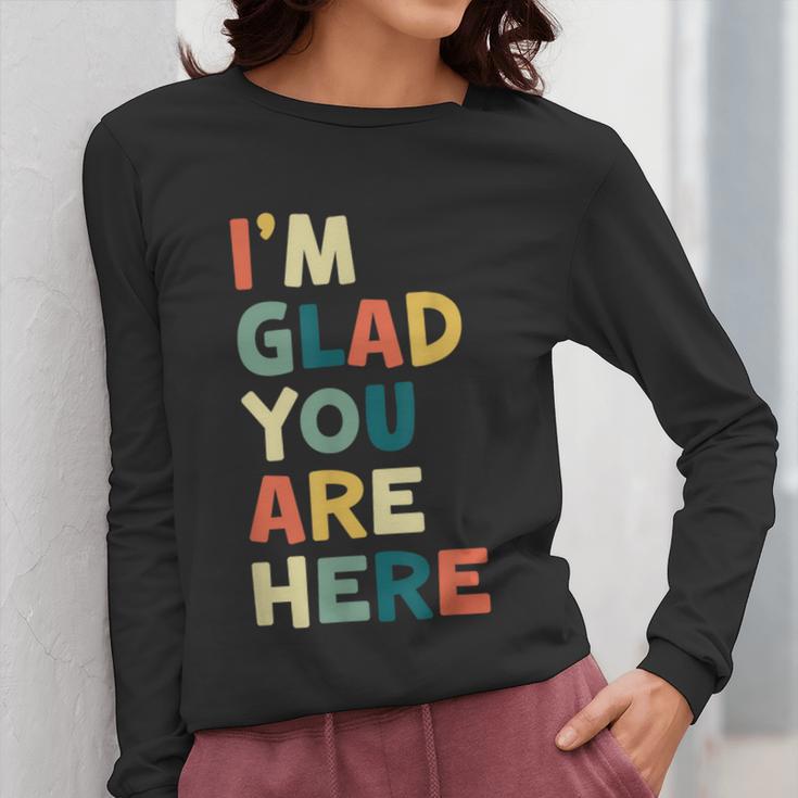 Retro I’m Glad You Are Here Women Men Teacher Women Long Sleeve T-Shirt, funny design Retro I’m Glad You Are Here Women Men Teacher Women Long Sleeve T-Shirt, funny design
