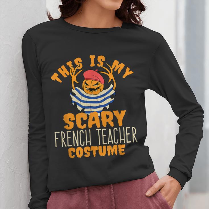 This Is My Scary French Teacher Costume Halloween Women Long Sleeve T-Shirt, funny design