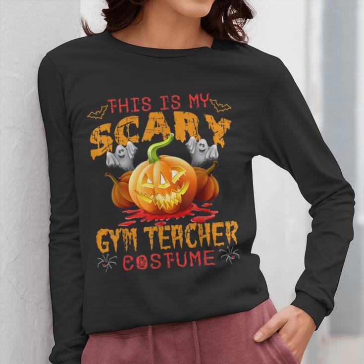 This Is My Scary Gym Teacher Costume Pumpkin Halloween Men Women Women Long Sleeve T-Shirt, funny design