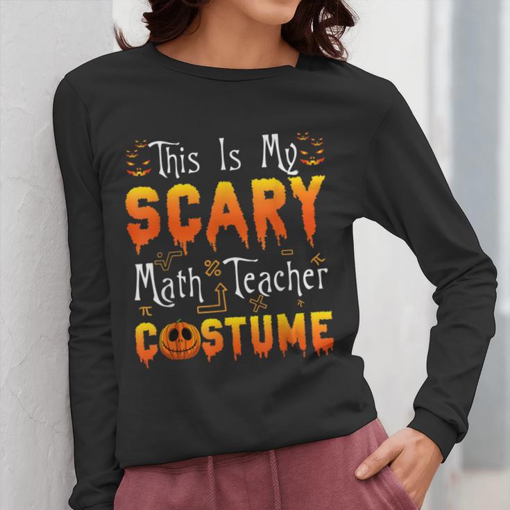 This Is My Scary Math Teacher Costume Halloween Women Long Sleeve T-Shirt, funny design This Is My Scary Math Teacher Costume Halloween Women Long Sleeve T-Shirt, funny design