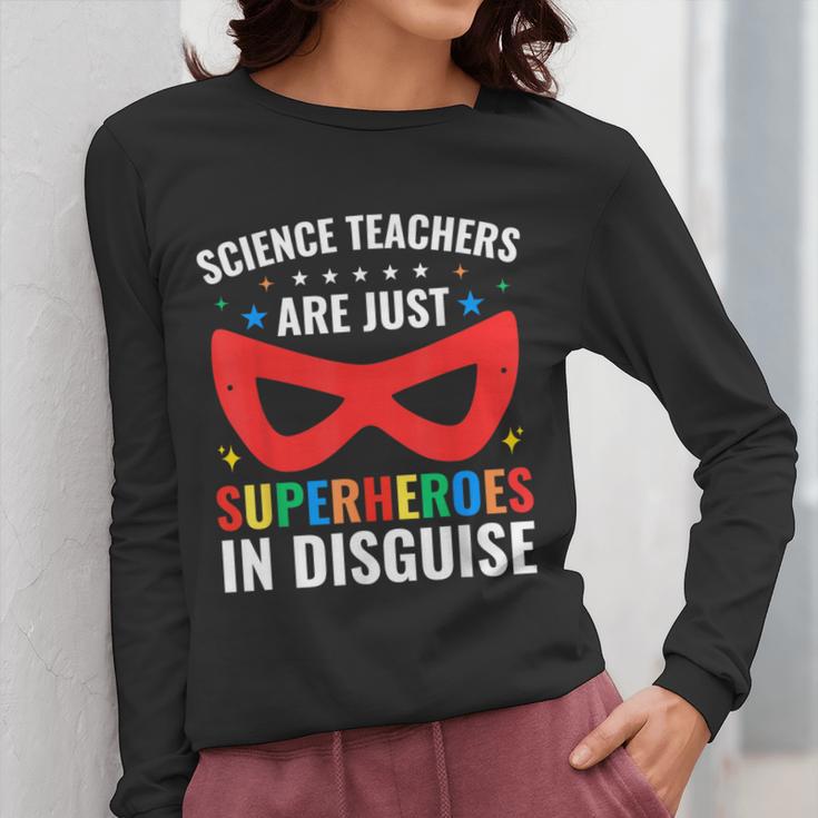 Science Teachers Are Just Superheroes In Disguise Women Men Women Long Sleeve T-Shirt, Science Teacher Gifts, funny design Science Teachers Are Just Superheroes In Disguise Women Men Women Long Sleeve T-Shirt, Science Teacher Gifts, funny design
