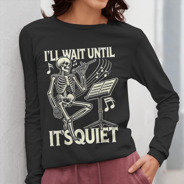 Skeleton Music Teacher I'Ll Wait Until It's Quiet Women Long Sleeve T-Shirt, funny design Skeleton Music Teacher I'Ll Wait Until It's Quiet Women Long Sleeve T-Shirt, funny design