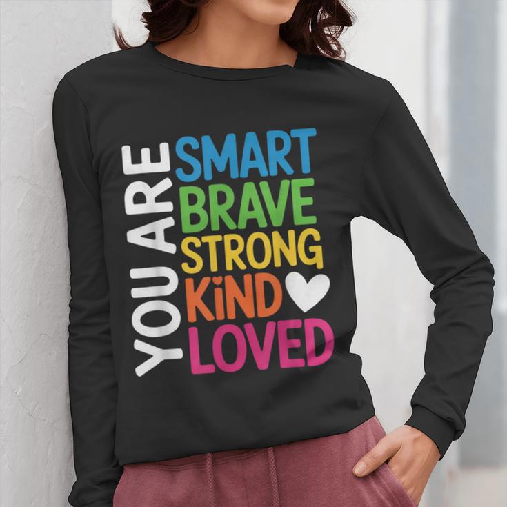 You Are SMART BRAVE STRONG KIND LOVED MOTIVATION TEACHER KID Women Long Sleeve T-Shirt, funny design You Are SMART BRAVE STRONG KIND LOVED MOTIVATION TEACHER KID Women Long Sleeve T-Shirt, funny design