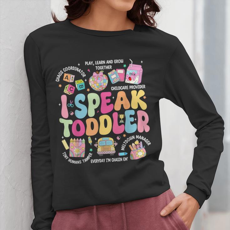 I Speak Toddler Back To School Teacher Women Long Sleeve T-Shirt, funny design I Speak Toddler Back To School Teacher Women Long Sleeve T-Shirt, funny design