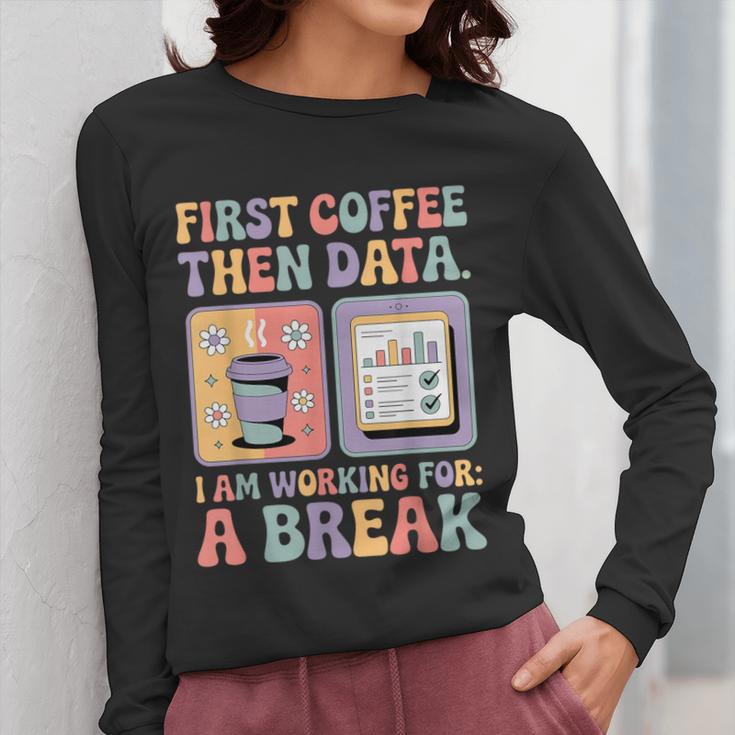Special Education First Coffee Then Data Retro SPED Teacher Women Long Sleeve T-Shirt, funny design Special Education First Coffee Then Data Retro SPED Teacher Women Long Sleeve T-Shirt, funny design