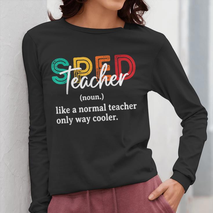 Special Education For Men Women SPED Teacher Women Long Sleeve T-Shirt, funny design Special Education For Men Women SPED Teacher Women Long Sleeve T-Shirt, funny design