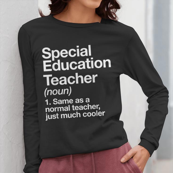 Special Education Teacher Definition Back To School Women Long Sleeve T-Shirt, funny design Special Education Teacher Definition Back To School Women Long Sleeve T-Shirt, funny design