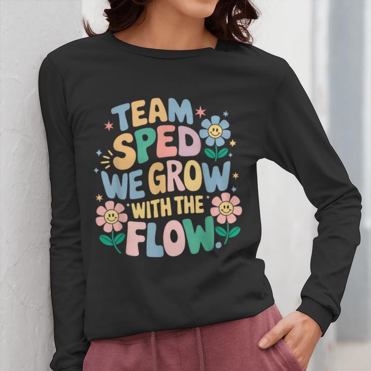 Special Education Teacher Team SPED Grow With The Flow Women Long Sleeve T-Shirt, funny design Special Education Teacher Team SPED Grow With The Flow Women Long Sleeve T-Shirt, funny design
