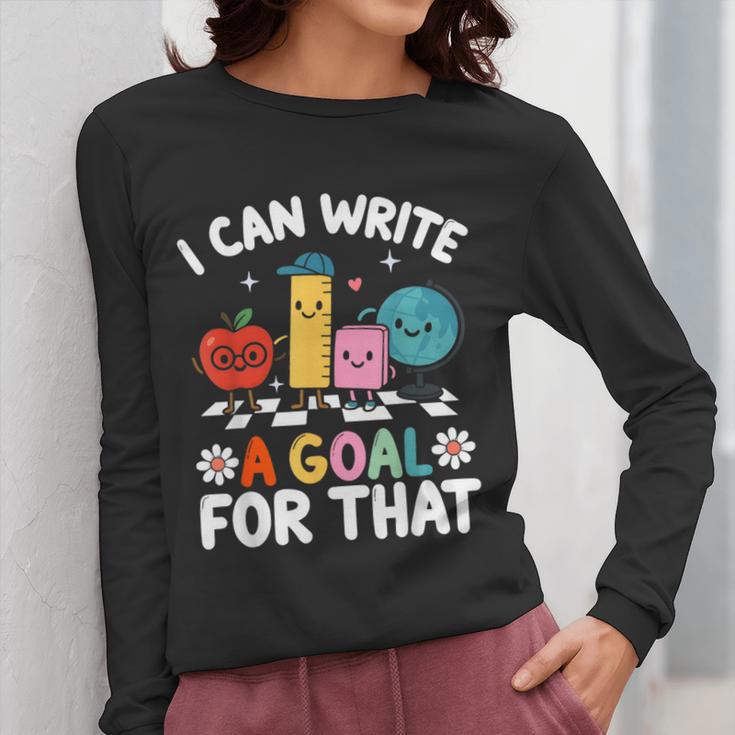 Special Education i Can Write a Goal For That Sped Teacher Women Long Sleeve T-Shirt, funny design Special Education i Can Write a Goal For That Sped Teacher Women Long Sleeve T-Shirt, funny design