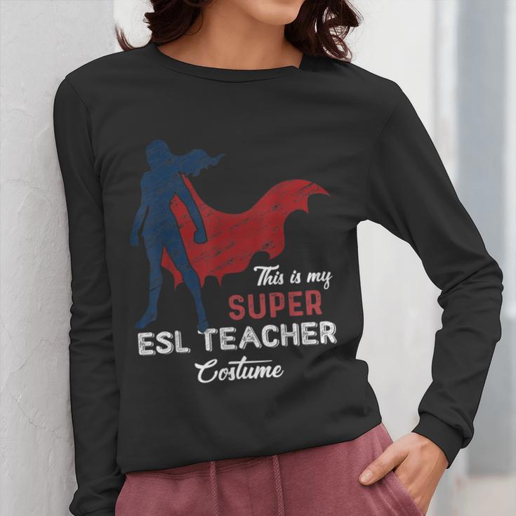 This Is My Super ESL Teacher Costume Lazy Halloween Women Long Sleeve T-Shirt, Esl Teacher Gifts, Super Teacher Gifts, funny design This Is My Super ESL Teacher Costume Lazy Halloween Women Long Sleeve T-Shirt, Esl Teacher Gifts, Super Teacher Gifts, funny design