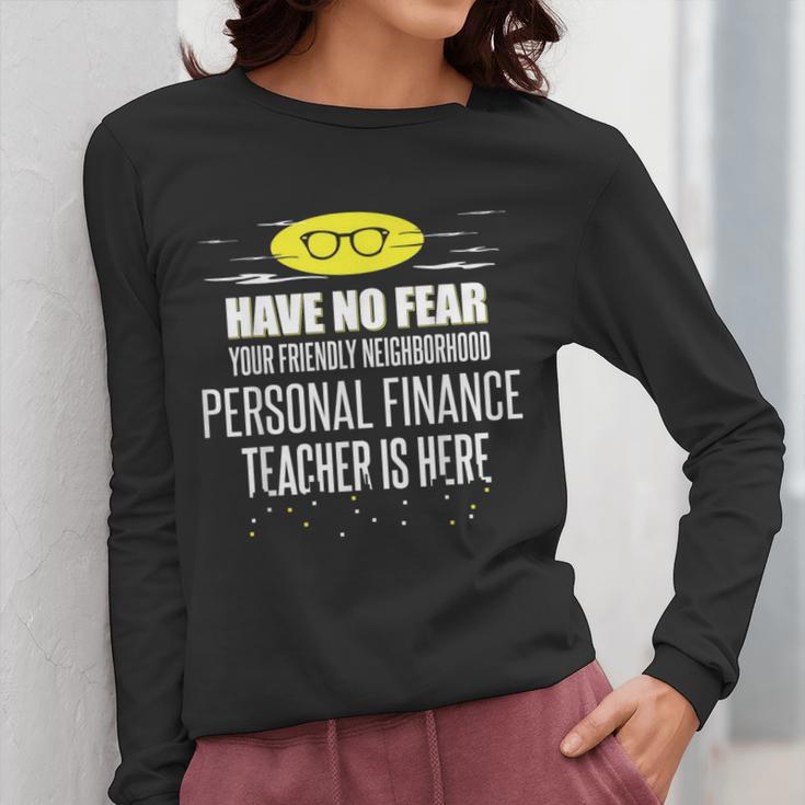 Super Personal Finance Teacher Have No Fear T-Shirt Women Long Sleeve T-Shirt, Super Teacher Gifts, funny design Super Personal Finance Teacher Have No Fear T-Shirt Women Long Sleeve T-Shirt, Super Teacher Gifts, funny design