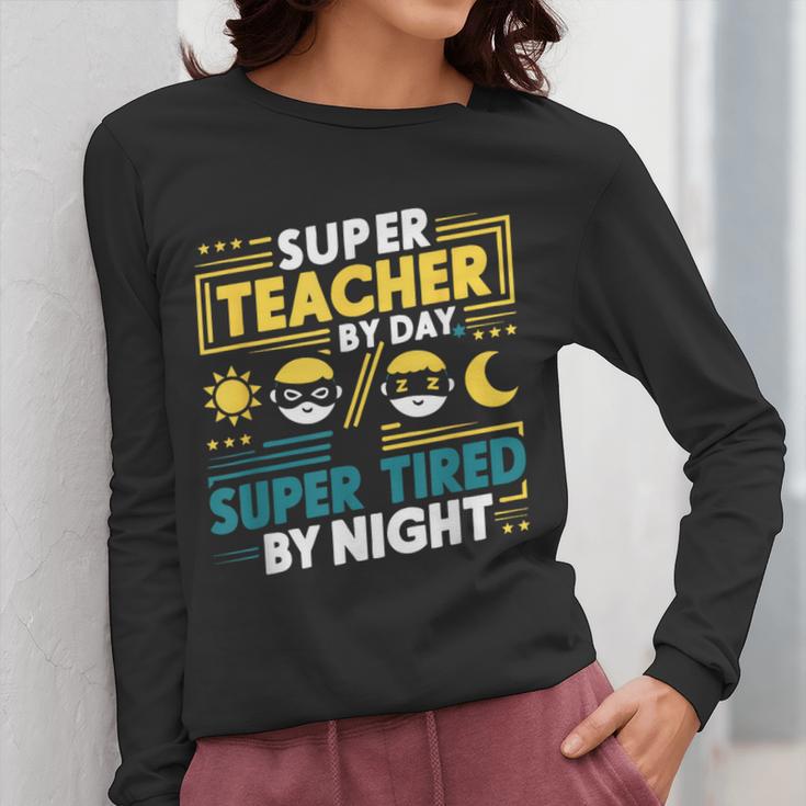 Super Teacher By Day Super Tired By Night Superheroes School Women Long Sleeve T-Shirt, Super Teacher Gifts, funny design Super Teacher By Day Super Tired By Night Superheroes School Women Long Sleeve T-Shirt, Super Teacher Gifts, funny design