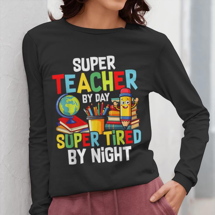 Super Teacher By Day Super Tired By Night Women Long Sleeve T-Shirt, Super Teacher Gifts, funny design Super Teacher By Day Super Tired By Night Women Long Sleeve T-Shirt, Super Teacher Gifts, funny design