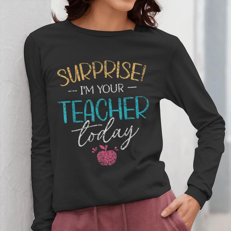 Surprise I'm Your Teacher Today Women Substitute Teacher Women Long Sleeve T-Shirt, funny design Surprise I'm Your Teacher Today Women Substitute Teacher Women Long Sleeve T-Shirt, funny design