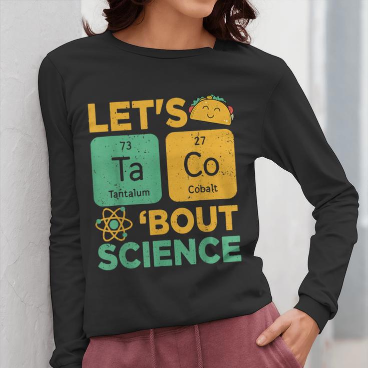 Lets Tacos Bout Science Teacher Chemistry Physics Women Long Sleeve T-Shirt, Science Teacher Gifts, funny design