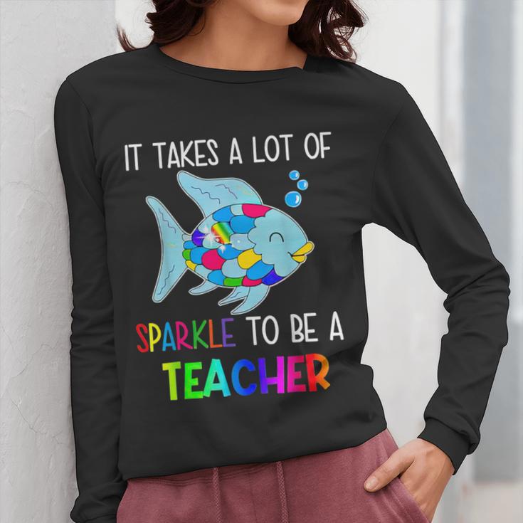 It Takes A Lot Of Sparkle To Be A Teacher Rainbow Fish For Men Women Women Long Sleeve T-Shirt, funny design It Takes A Lot Of Sparkle To Be A Teacher Rainbow Fish For Men Women Women Long Sleeve T-Shirt, funny design