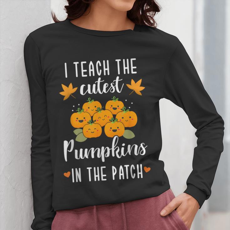 I Teach The Cutest Pumpkins In The Patch Halloween Teacher Women Long Sleeve T-Shirt, funny design