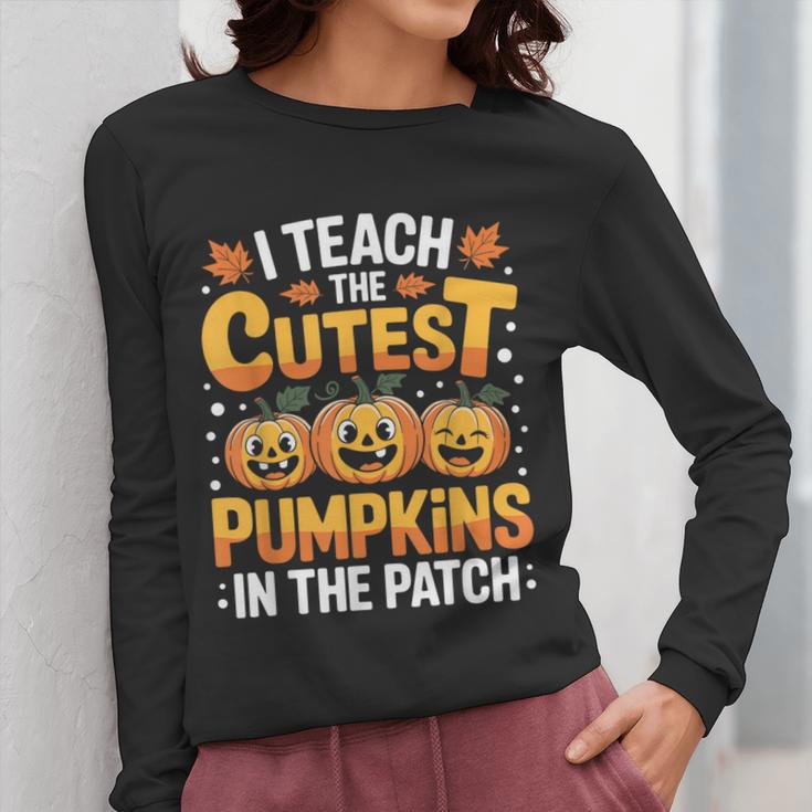 I Teach The Cutest Pumpkins Shirt Teachers Halloween Women Long Sleeve T-Shirt, funny design I Teach The Cutest Pumpkins Shirt Teachers Halloween Women Long Sleeve T-Shirt, funny design