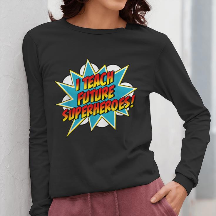 I Teach Superheroes Retro Comic Super Teacher Graphic Women Long Sleeve T-Shirt, Super Teacher Gifts, funny design