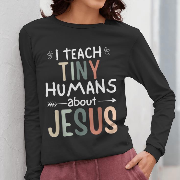 I Teach Tiny Humans About Jesus Teacher Sunday School Faith Women Long Sleeve T-Shirt, funny design I Teach Tiny Humans About Jesus Teacher Sunday School Faith Women Long Sleeve T-Shirt, funny design