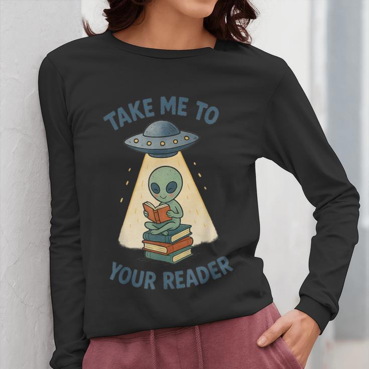 Teacher Alien Books UFO Reading Take Me To Your Reader Women Long Sleeve T-Shirt, funny design Teacher Alien Books UFO Reading Take Me To Your Reader Women Long Sleeve T-Shirt, funny design