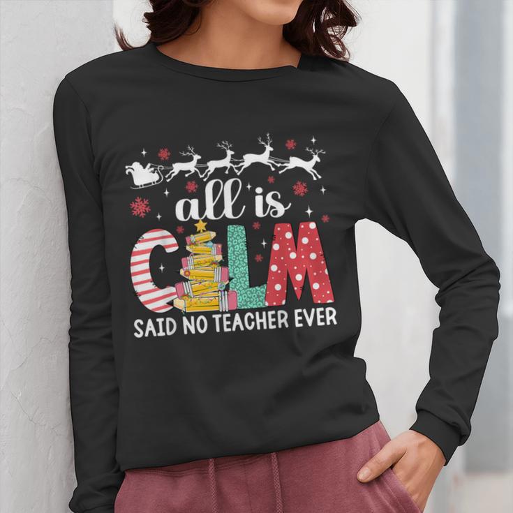 Teacher All Calm Said No Teacher Christmas Pencil Tree Women Long Sleeve T-Shirt, funny design Teacher All Calm Said No Teacher Christmas Pencil Tree Women Long Sleeve T-Shirt, funny design