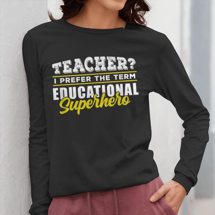 Teacher Educational Superhero School Teachers Women Long Sleeve T-Shirt, funny design Teacher Educational Superhero School Teachers Women Long Sleeve T-Shirt, funny design