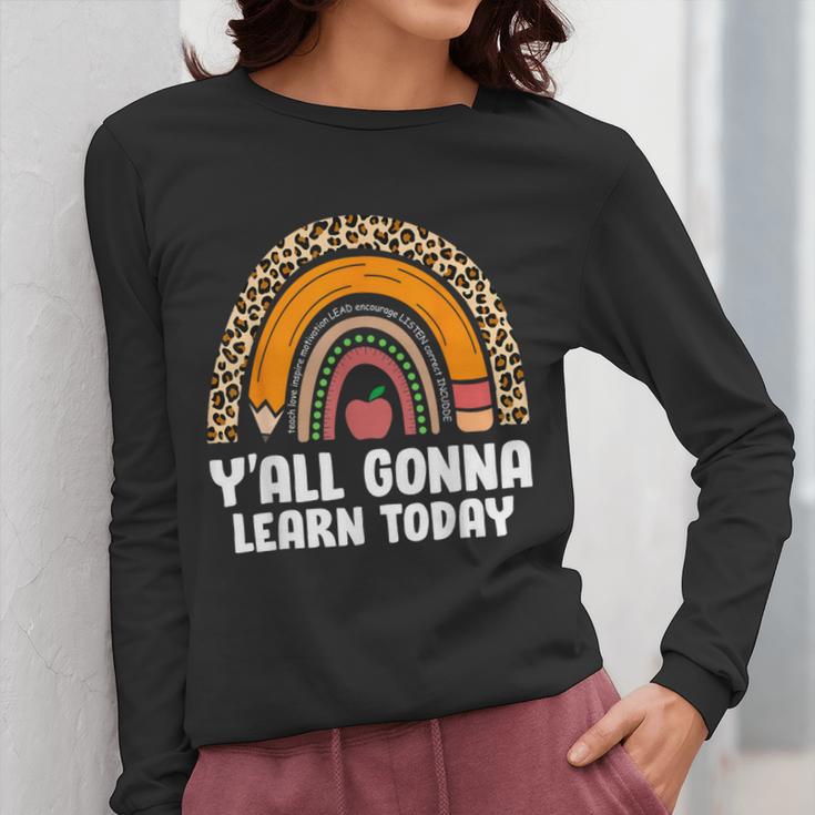 Teacher First Day Of School Y'All Gonna Learn Today Women Long Sleeve T-Shirt, funny design Teacher First Day Of School Y'All Gonna Learn Today Women Long Sleeve T-Shirt, funny design