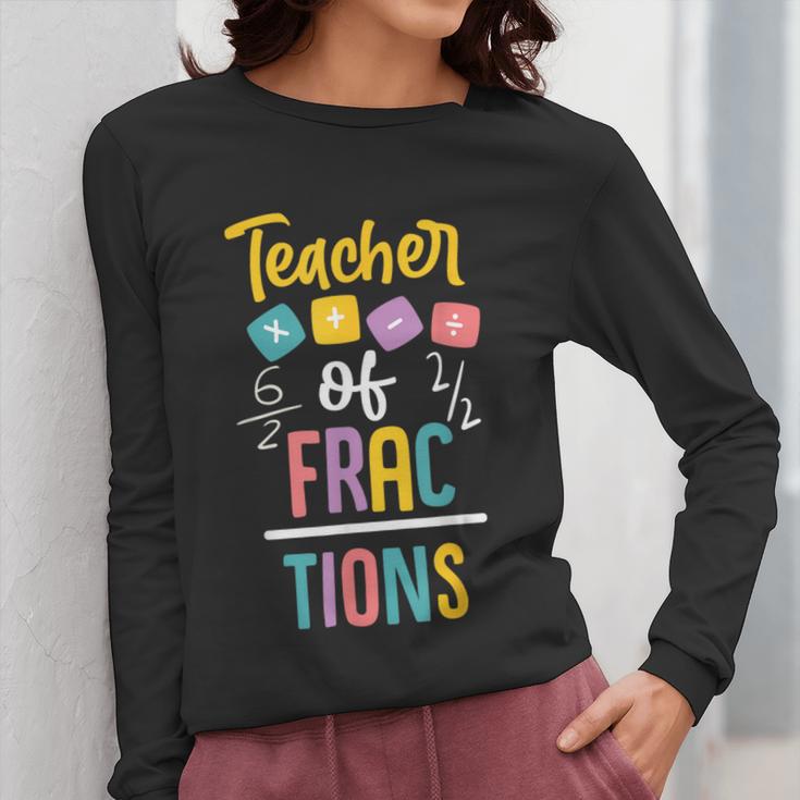 Teacher Of Fractions For Math Teacher Women Long Sleeve T-Shirt, funny design Teacher Of Fractions For Math Teacher Women Long Sleeve T-Shirt, funny design