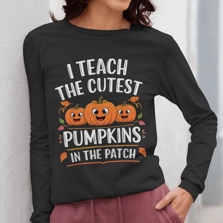 Teacher Halloween I Teach The Cutest Pumpkins In The Patch Women Long Sleeve T-Shirt, funny design Teacher Halloween I Teach The Cutest Pumpkins In The Patch Women Long Sleeve T-Shirt, funny design
