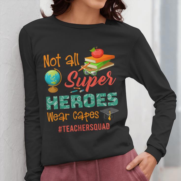 Teacher Not All Superheroes Wear Capes Teacher Squad Women Long Sleeve T-Shirt, funny design Teacher Not All Superheroes Wear Capes Teacher Squad Women Long Sleeve T-Shirt, funny design