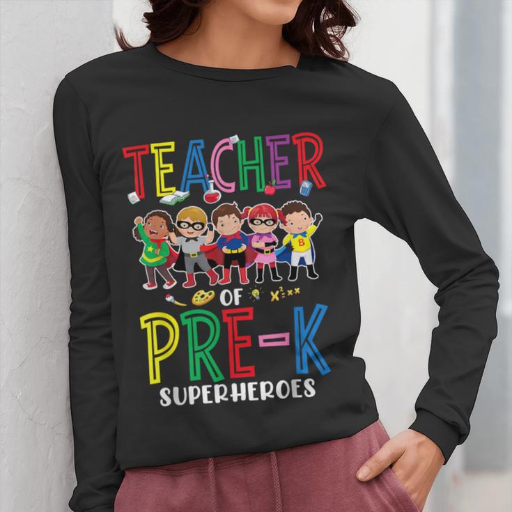Teacher Of Pre K Superheroes Teacher New School Year Men Women Women Long Sleeve T-Shirt, funny design