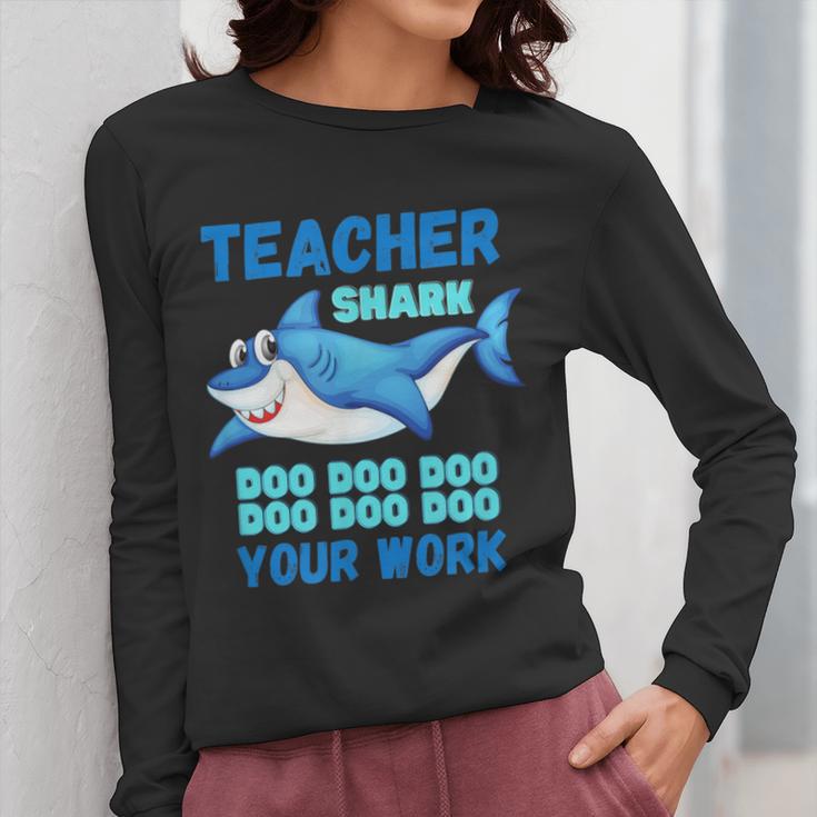 Teacher Shark Do Your Work Women Long Sleeve T-Shirt, funny design Teacher Shark Do Your Work Women Long Sleeve T-Shirt, funny design
